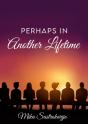 Perhaps In Another Lifetime - Preview
