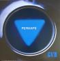 Perhaps - Vinil - Preview