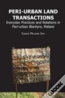 Peri-Urban Land Transactions. Everyday Practices And Relations In Peri-Urban Blantyre, Malawi