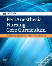 Perianesthesia Nursing Core Curriculum