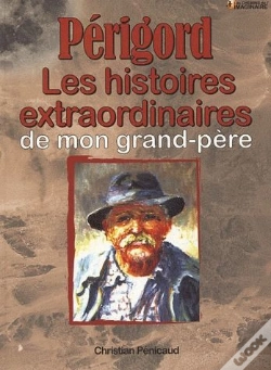 Capa do artigo Périgord Histoires Extraordinaires De Mon Grand-Père