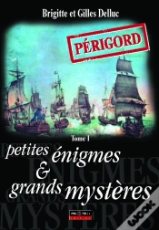 Capa do artigo Périgord ; Petites Énigmes Et Grands Mystères T.1