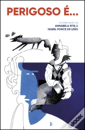 Capa do artigo Perigoso é…