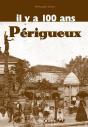 Perigueux Il Y A 100 Ans - Preview