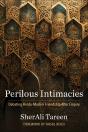 Perilous Intimacies - Preview