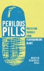 Perilous Pills: Protecting Yourself From - Preview