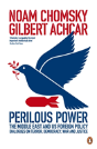 Perilous Power:The Middle East And U.S. Foreign Policy - Preview