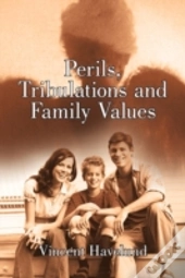 Perils, Tribulations And Family Values