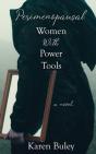 Perimenopausal Women With Power Tools - Preview