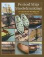 Period Ship Modelmaking - Preview