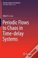 Periodic Flows To Chaos In Time-Delay Systems