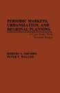 Periodic Markets, Urbanization And Regional Planning - Preview