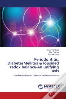 Periodontitis, Diabetesmellitus & Lopsided Redox Balance-An Unifying Axis