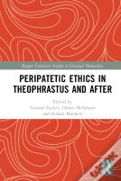 Peripatetic Ethics In Theophrastus And After