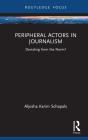 Peripheral Actors In Journalism - Preview