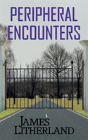 Peripheral Encounters (Slowpocalypse, Book 4) - Preview