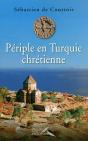 Périple En Turquie Chrétienne - Preview
