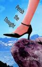 Perish The Thought - Preview