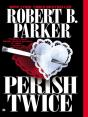 Perish Twice - Preview