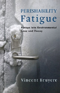 Perishability Fatigue - Preview