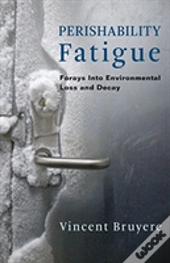 Perishability Fatigue