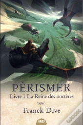 Pérismer Tome 1 : La Reine Des Noctères