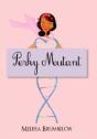 Perky Mutant - Preview