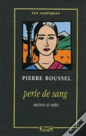Perle De Sang ; Moines Et Rubis