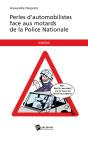 Perles D'Automobilistes Face Aux Motards De La Police Nationale - Preview