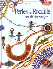 Perles De Rocaille Au Fil Du Temps T.1