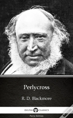 Capa do artigo Perlycross By R. D. Blackmore - Delphi Classics (Illustrated)