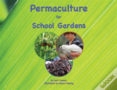 Permaculture For School Gardens