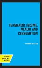 Permanent Income, Wealth, And Consumption - Preview