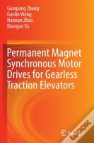 Permanent Magnet Synchronous Motor Drives For Gearless Traction Elevators
