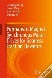 Permanent Magnet Synchronous Motor Drives For Gearless Traction Elevators