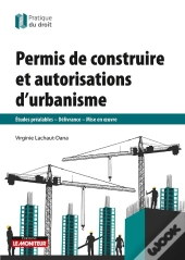 Permis De Construire Et Autorisations D'Urbanisme (3e Édition)