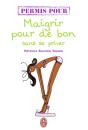 Permis Pour Mincir Sans Se Mettre A La Diete - Preview