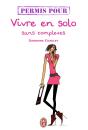 Permis Pour Vivre En Solo Sans Complexe - Preview