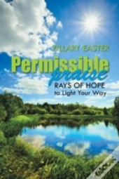 Permissible Praise: Rays Of Hope To Ligh