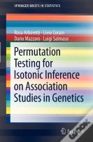 Permutation Testing For Isotonic Inference On Association Studies In Genetics