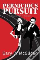 Pernicious Pursuit