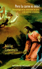 Capa do artigo Pero La Carne Es Débil. Antropología De Las Tentaciones De Jesús Y De Nuestras Tentaciones