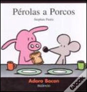 Capa do artigo Pérolas a Porcos 1 - Adoro Adoro Bacon