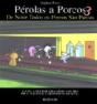 Pérolas a Porcos 3 - Preview