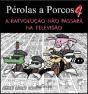 Pérolas a Porcos 4 - Preview