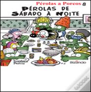 Pérolas a Porcos 8