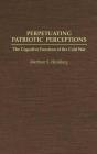 Perpetuating Patriotic Perceptions - Preview