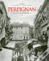 Perpignan À Travers La Carte Postale Ancienne