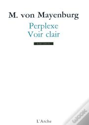 Perplexe / Voir Clair