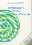 Perplexidades, Preces e Memórias